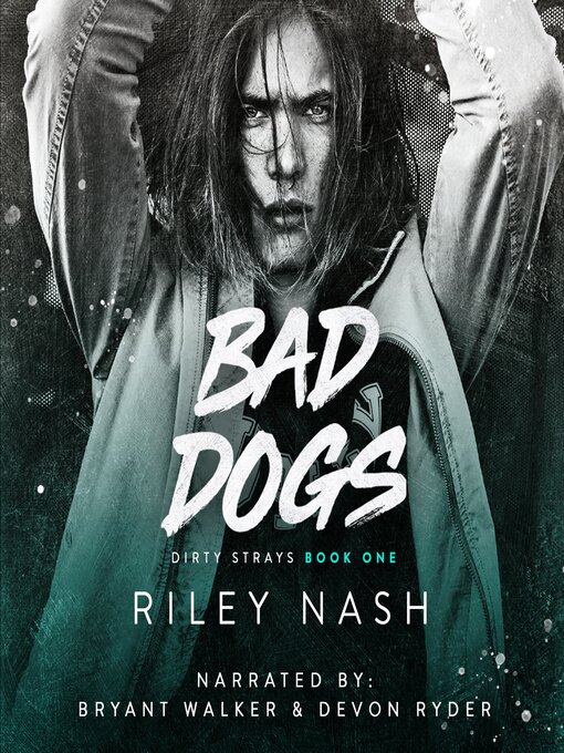 Title details for Bad Dogs by Riley Nash - Available